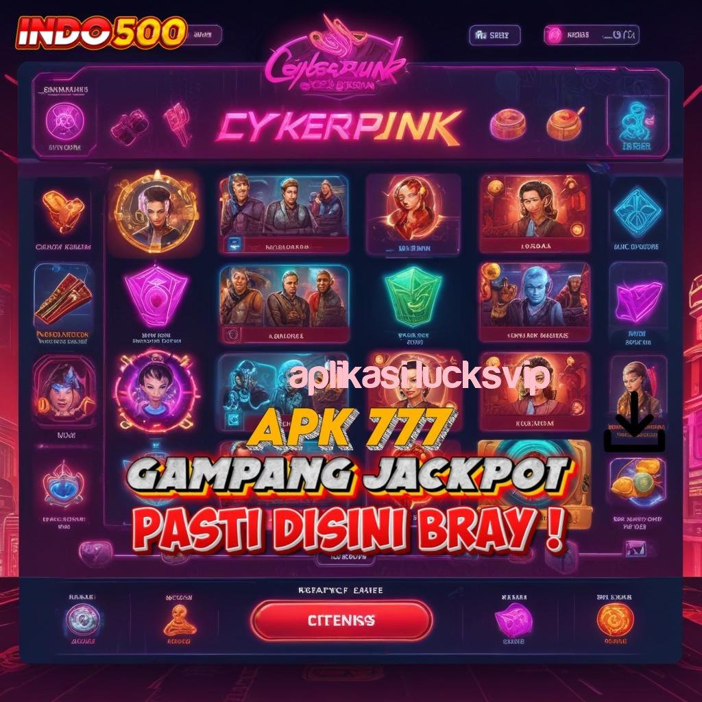 APLIKASI LUCKSVIP ↦ Spin Stabil Untuk Pemain Aktif Dengan Ambisi Besar