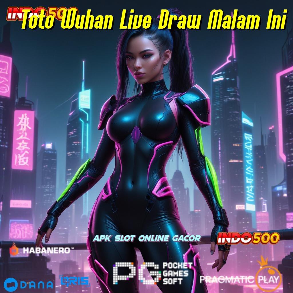 Toto Wuhan Live Draw Malam Ini