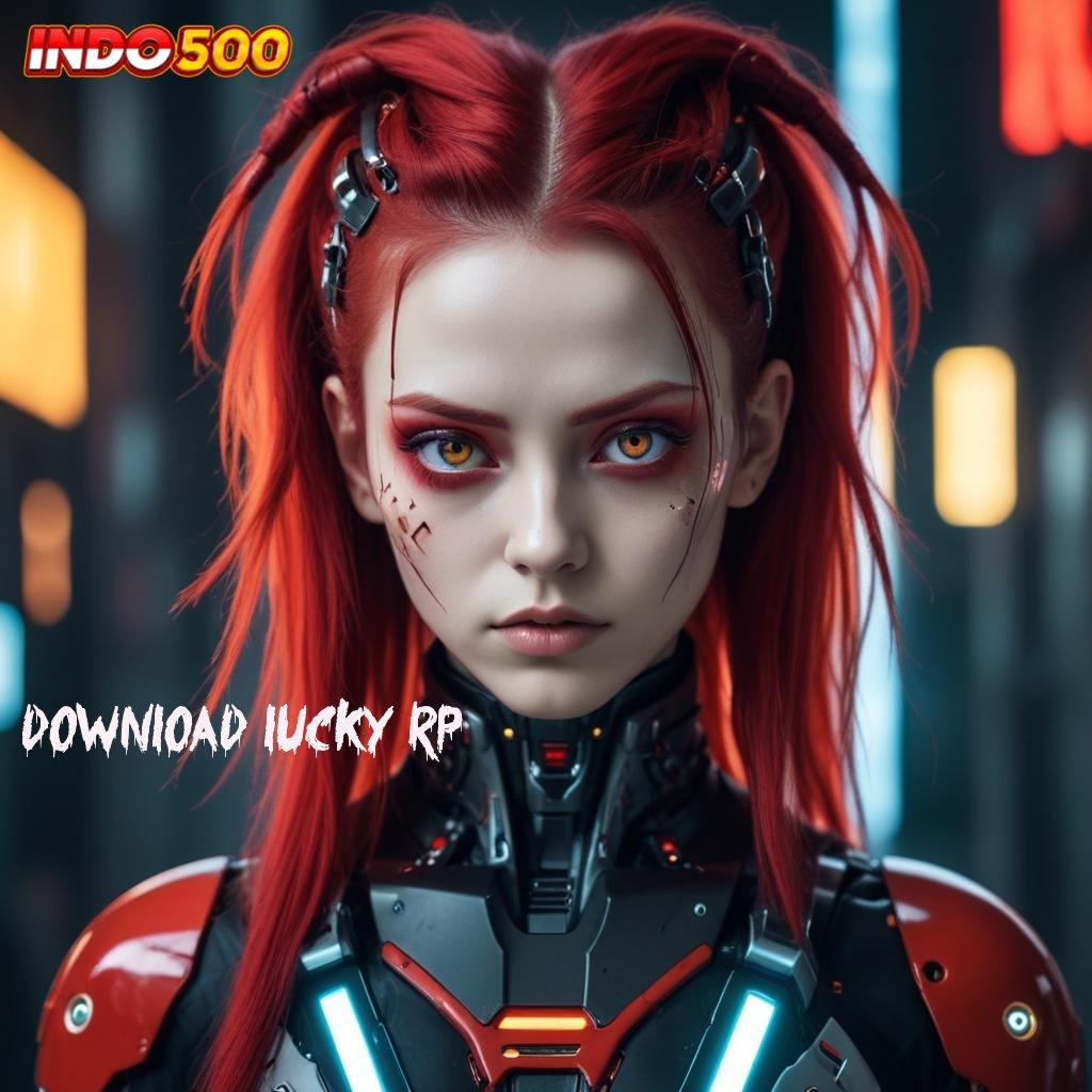 DOWNLOAD LUCKY RP # Versi Terbaru Android iOS RTP Pola