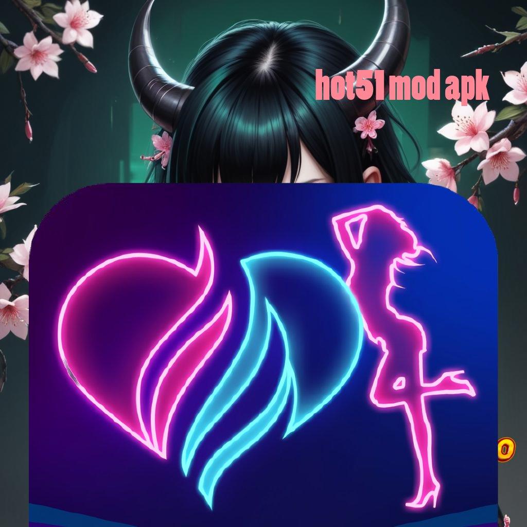 HOT51 MOD APK ♒ berhasil sederhana pembayaran digital produktif spesial