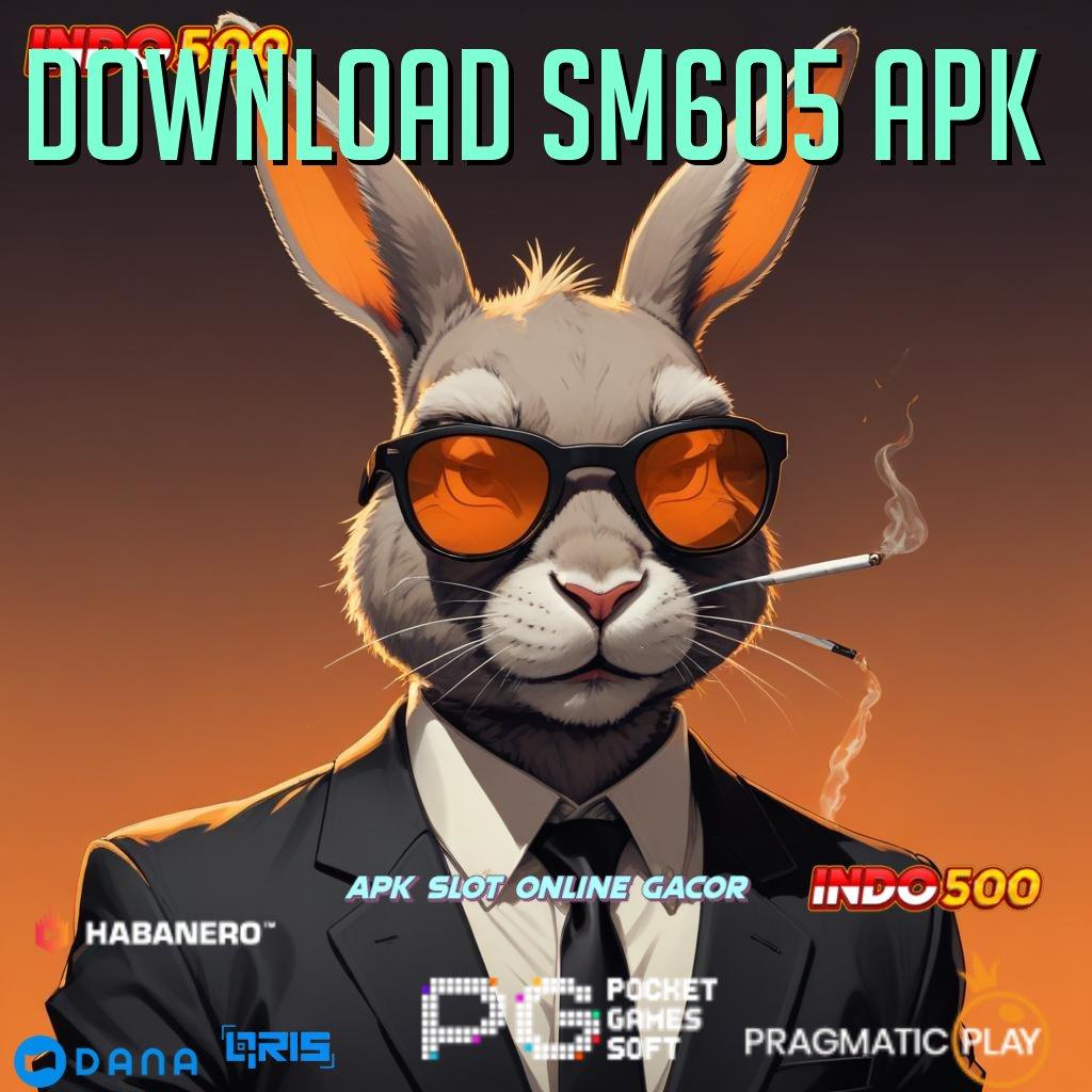 DOWNLOAD SM605 APK 🔎 Pembaruan APK Bonus Harian Domain