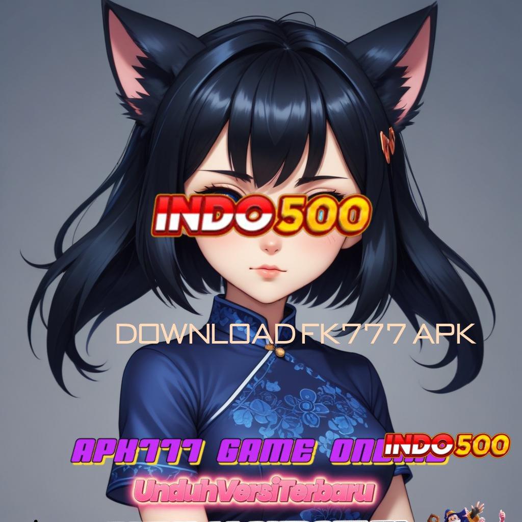 Download Fk777 Apk