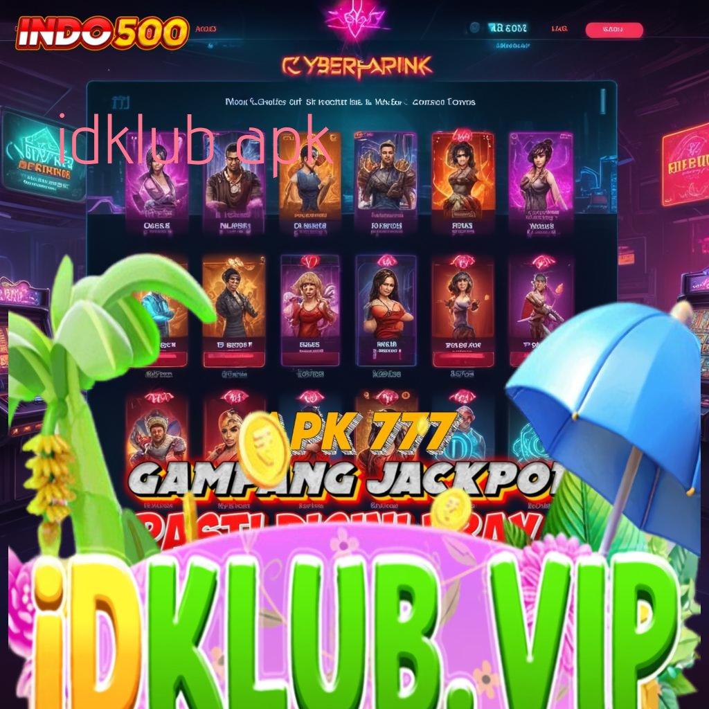 IDKLUB APK ↦ Dp 10k Setoran Uang Kecil