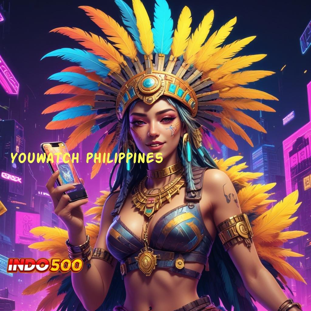 YOUWATCH PHILIPPINES Apk Mesin Unggul untuk Performa Teknologi Optimal