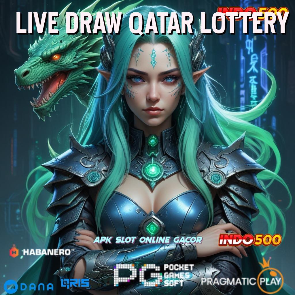 LIVE DRAW QATAR LOTTERY ↪ infrastruktur digital game modern kerja