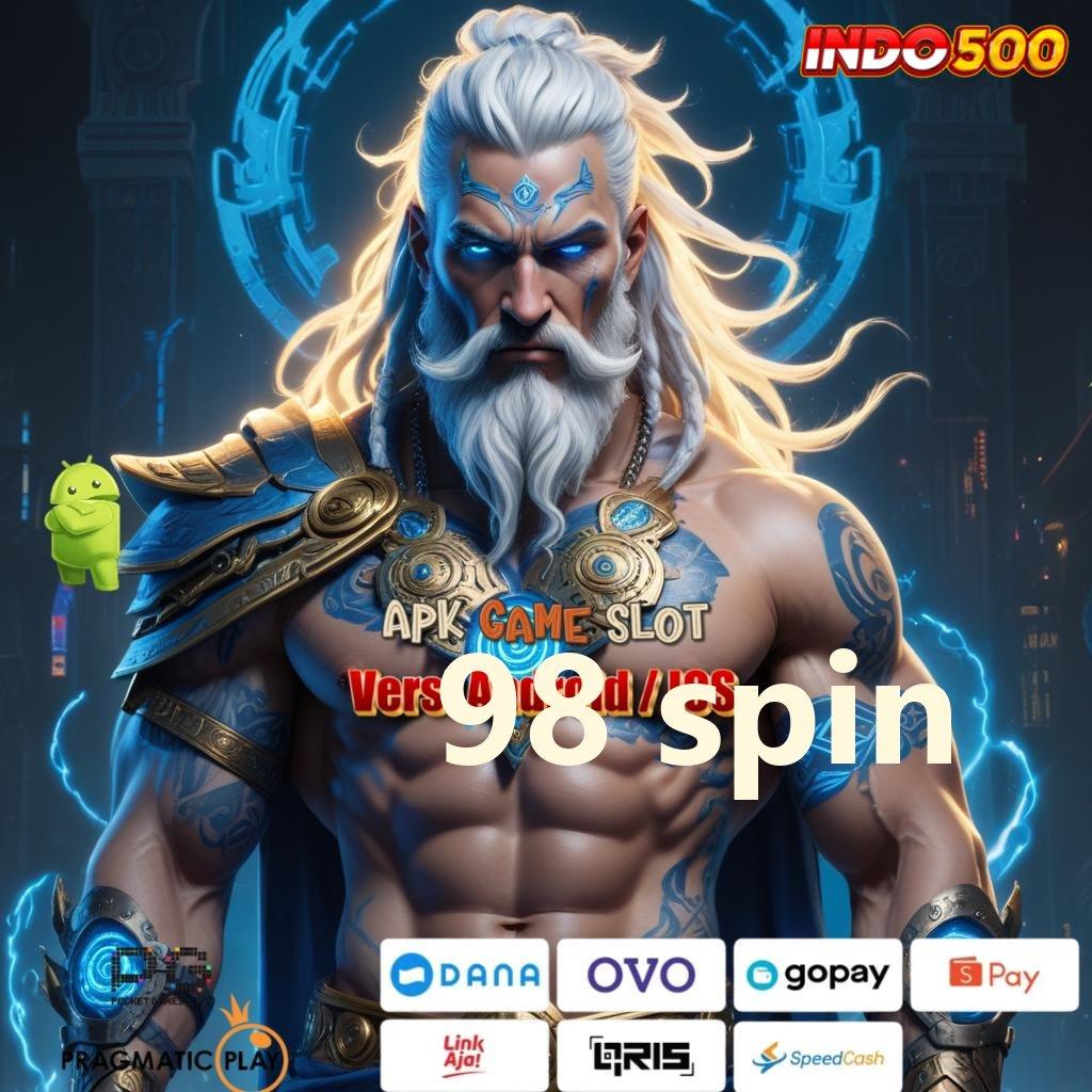 98 SPIN ➿ Edisi Mutakhir Permainan Yang Tidak Bertentangan