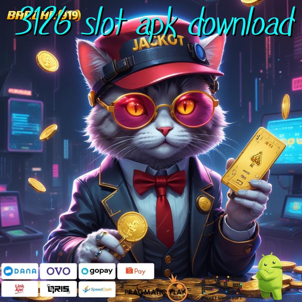 3126 SLOT APK DOWNLOAD # Spin Parah Jackpot Langsung WD