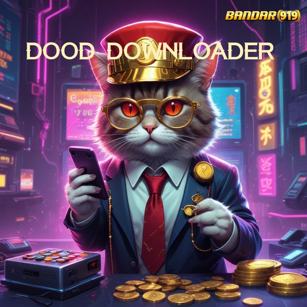 DOOD DOWNLOADER ⋗ Bonus Besar APK Android iOS Alat