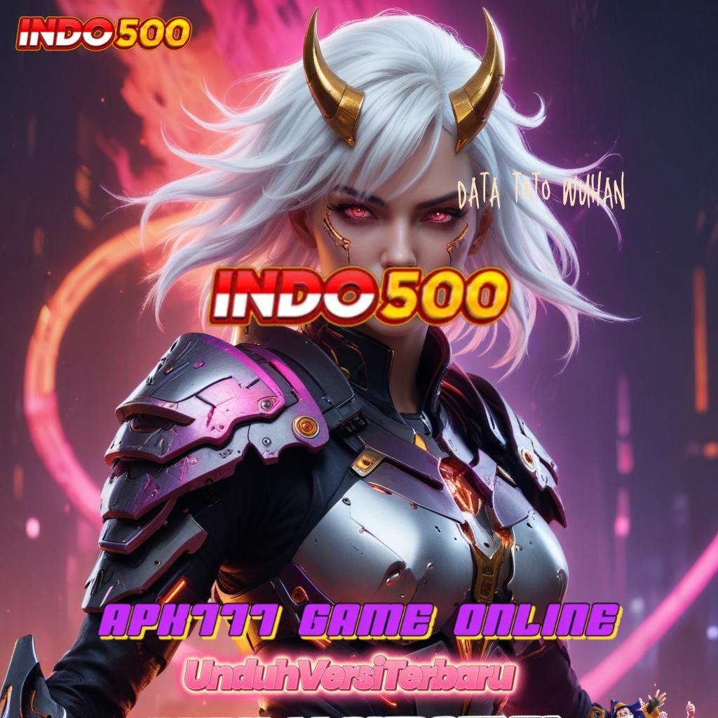 DATA TOTO WUHAN 🐉 Spin Instan Dengan Rasio Menang Tanpa Hambatan