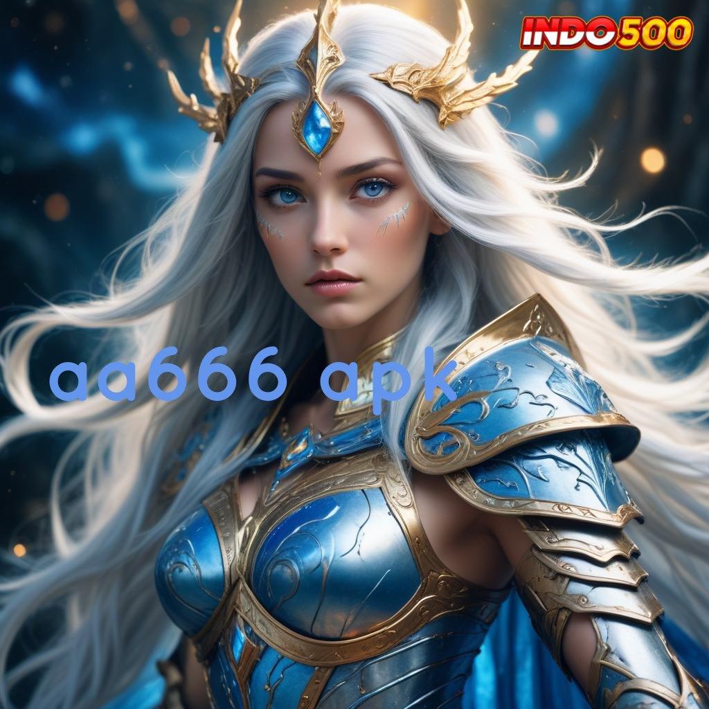 AA666 APK : kuasai mesin slot langsung untung maksimal