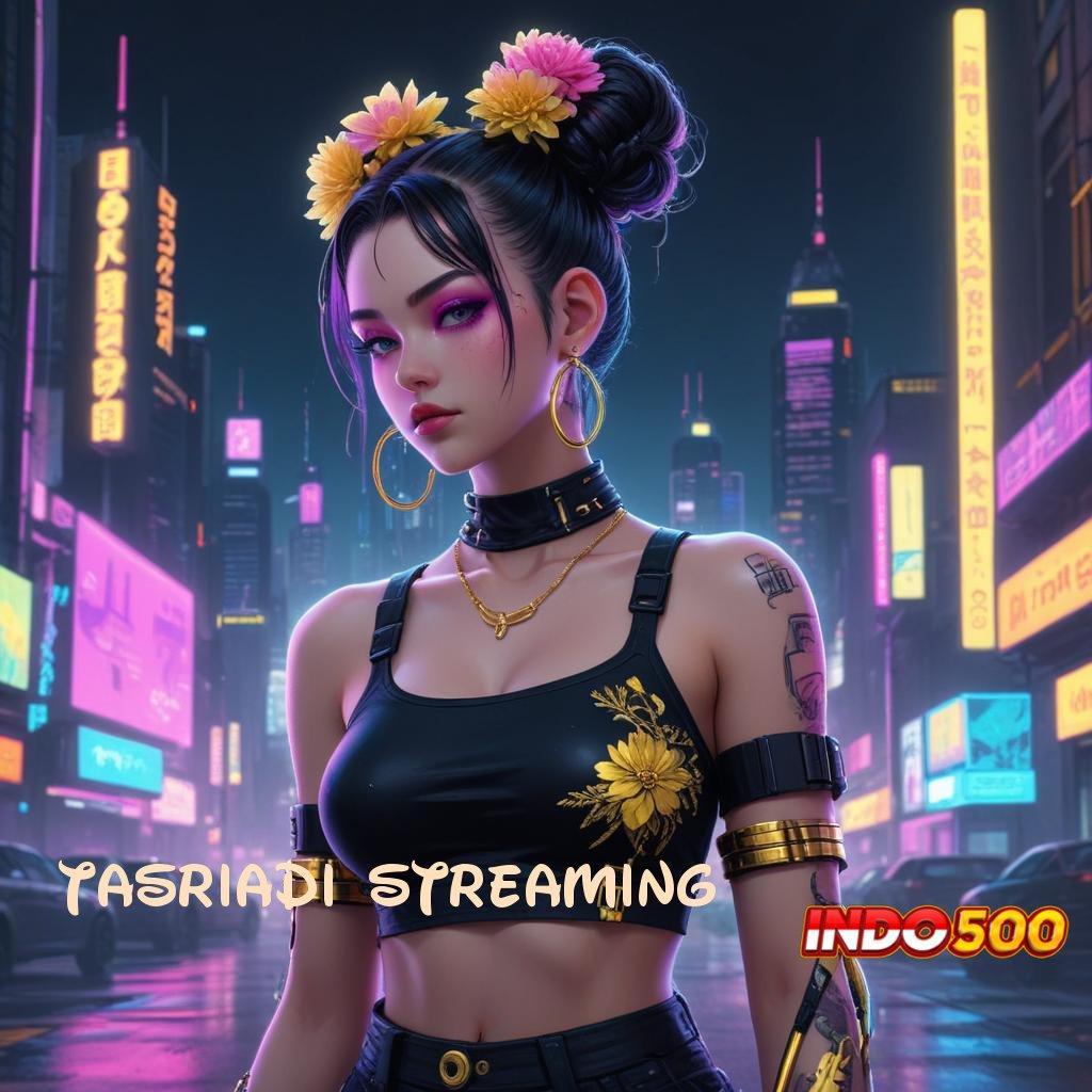 TASRIADI STREAMING ⇏ Mesin Jackpot Modern Solusi Pemain Aktif