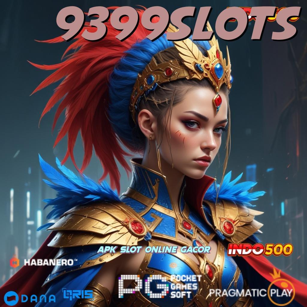 9399slots