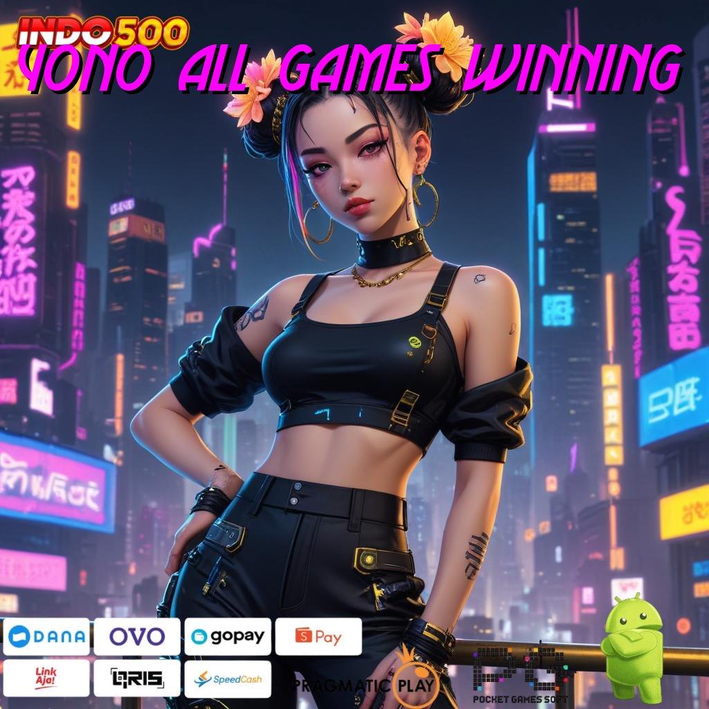 YONO ALL GAMES WINNING Versi Baru Spin Terjamin