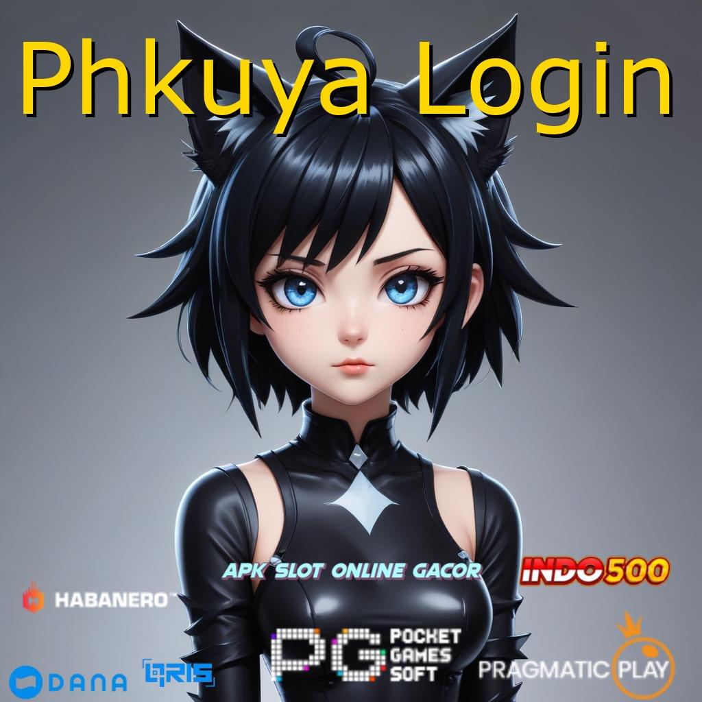 Phkuya Login