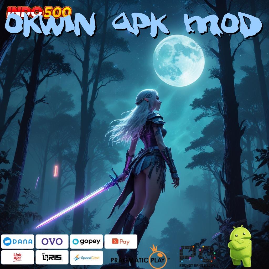 OKWIN APK MOD zona game lengkap member baru hoki besar