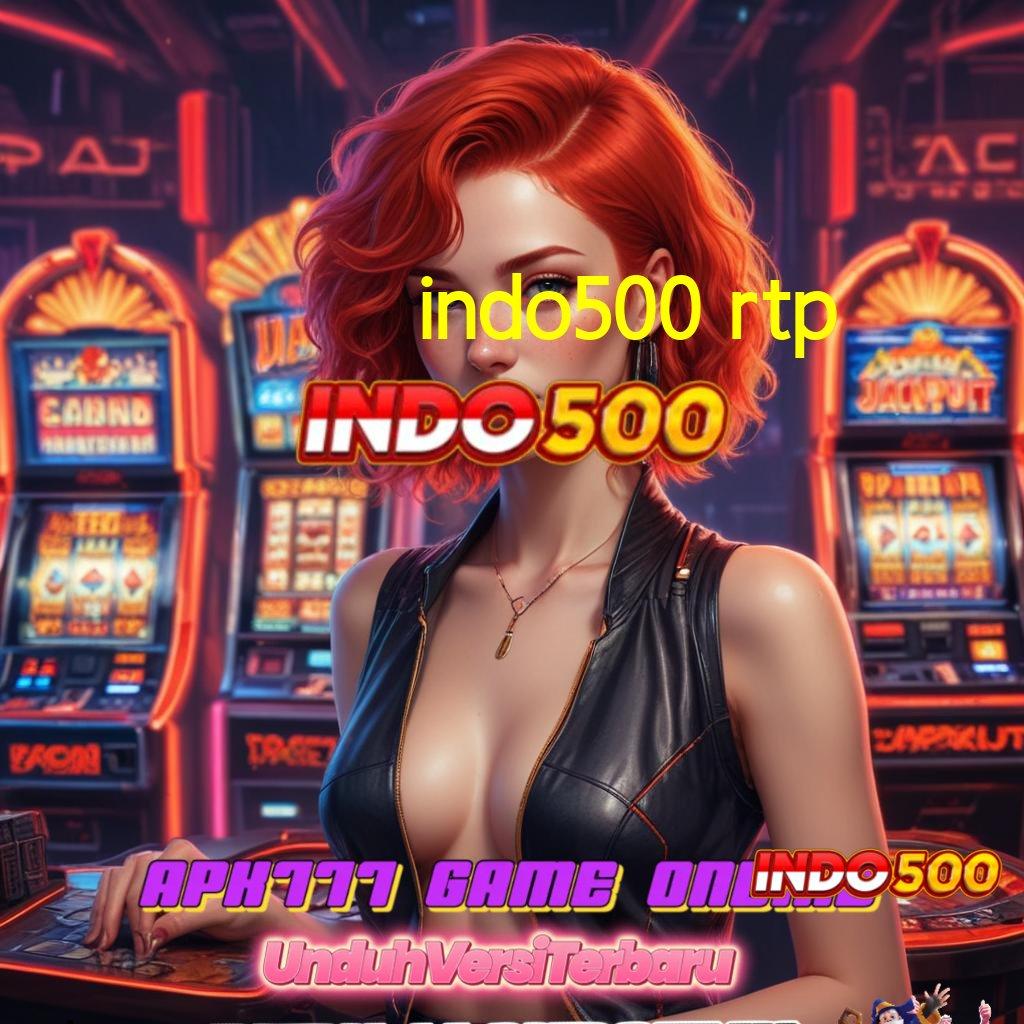 INDO500 RTP 🎮 Jackpot Versi 7.89 Spin Bonus