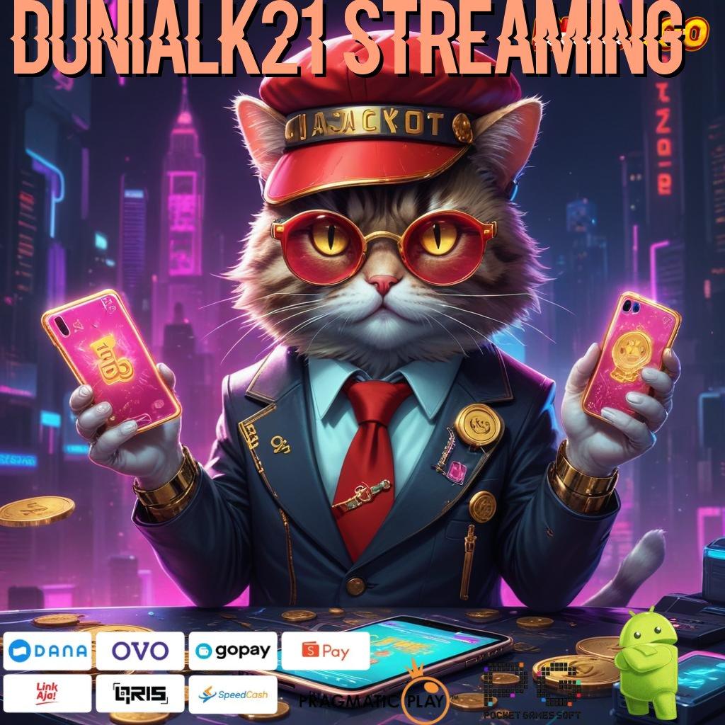 DUNIALK21 STREAMING Unduh Permainan Tanpa Batas Bonus Melimpah