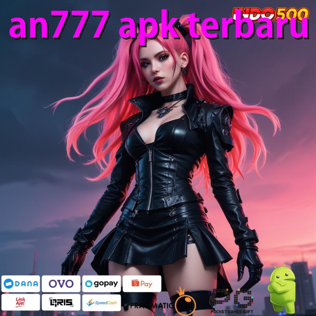 AN777 APK TERBARU arena kerja sistem digital dasar interface ekosistem