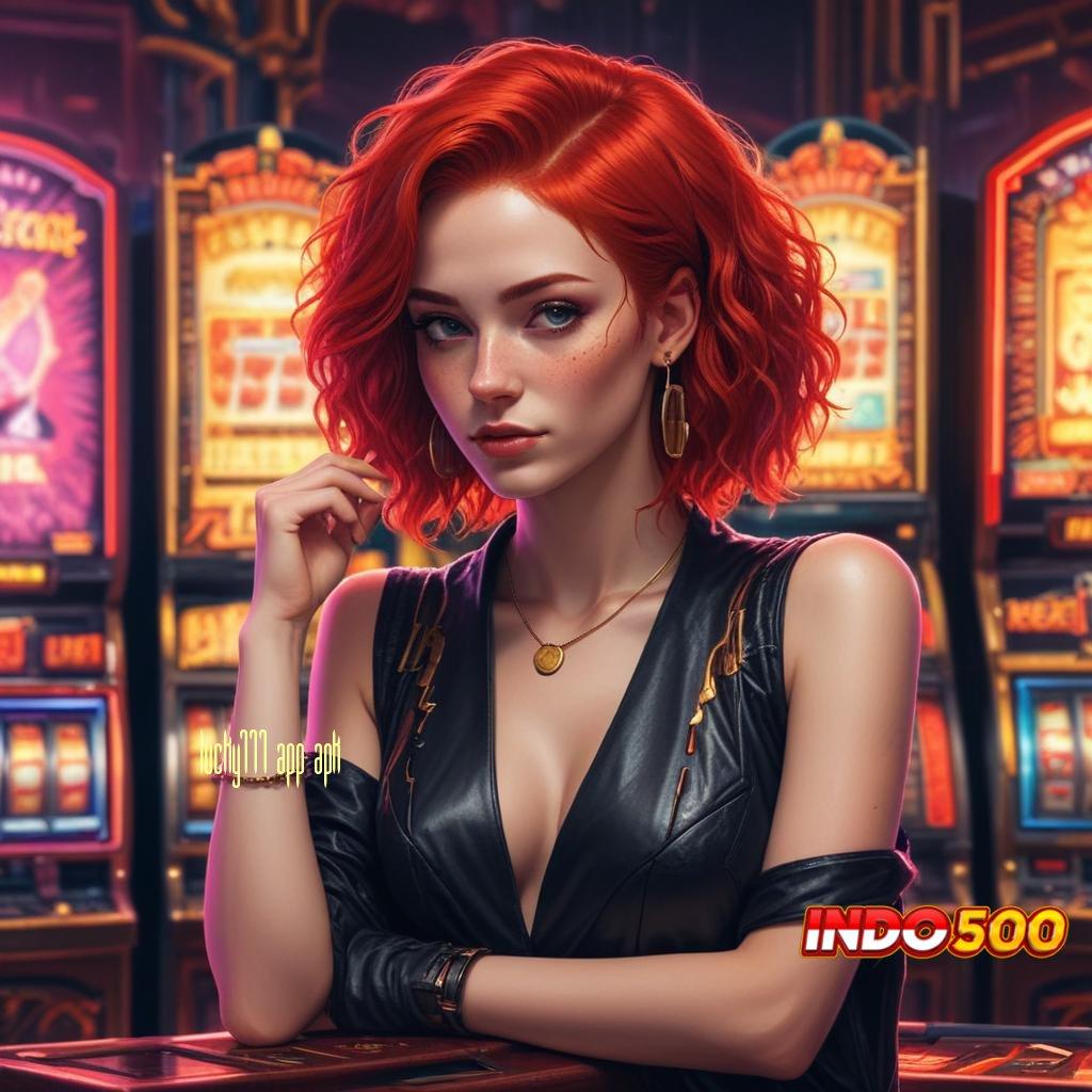 LUCKY777 APP APK 🎮 Jelilah Pola Spin Baru yang Langsung Gacor