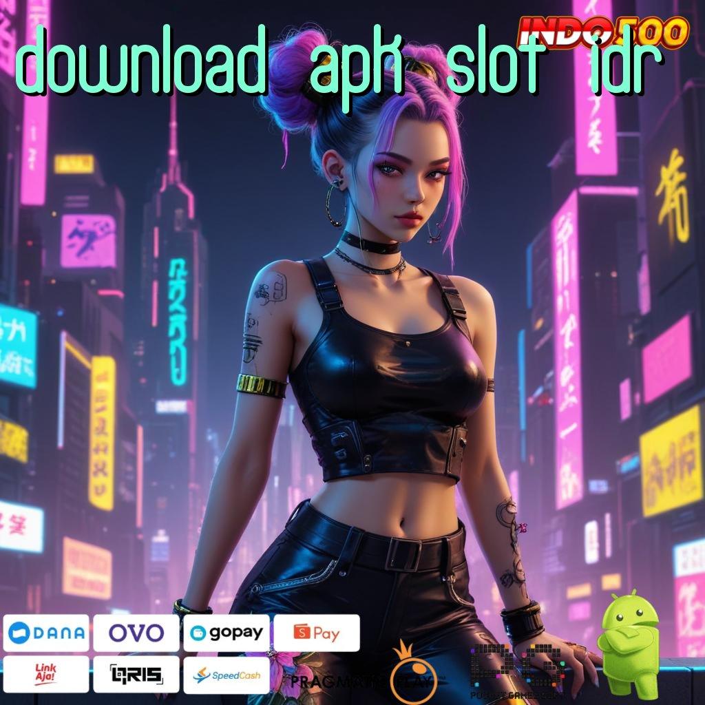 DOWNLOAD APK SLOT IDR slot dengan payout besar