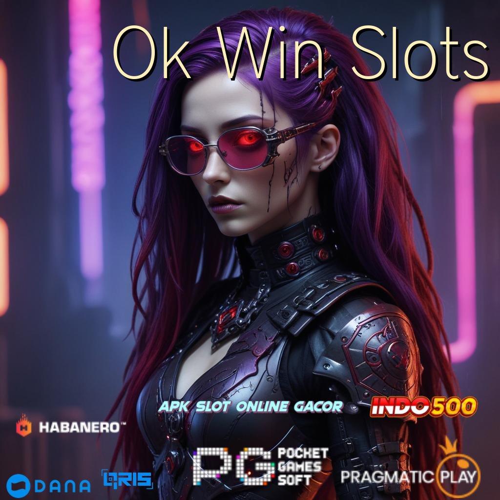 Ok Win Slots