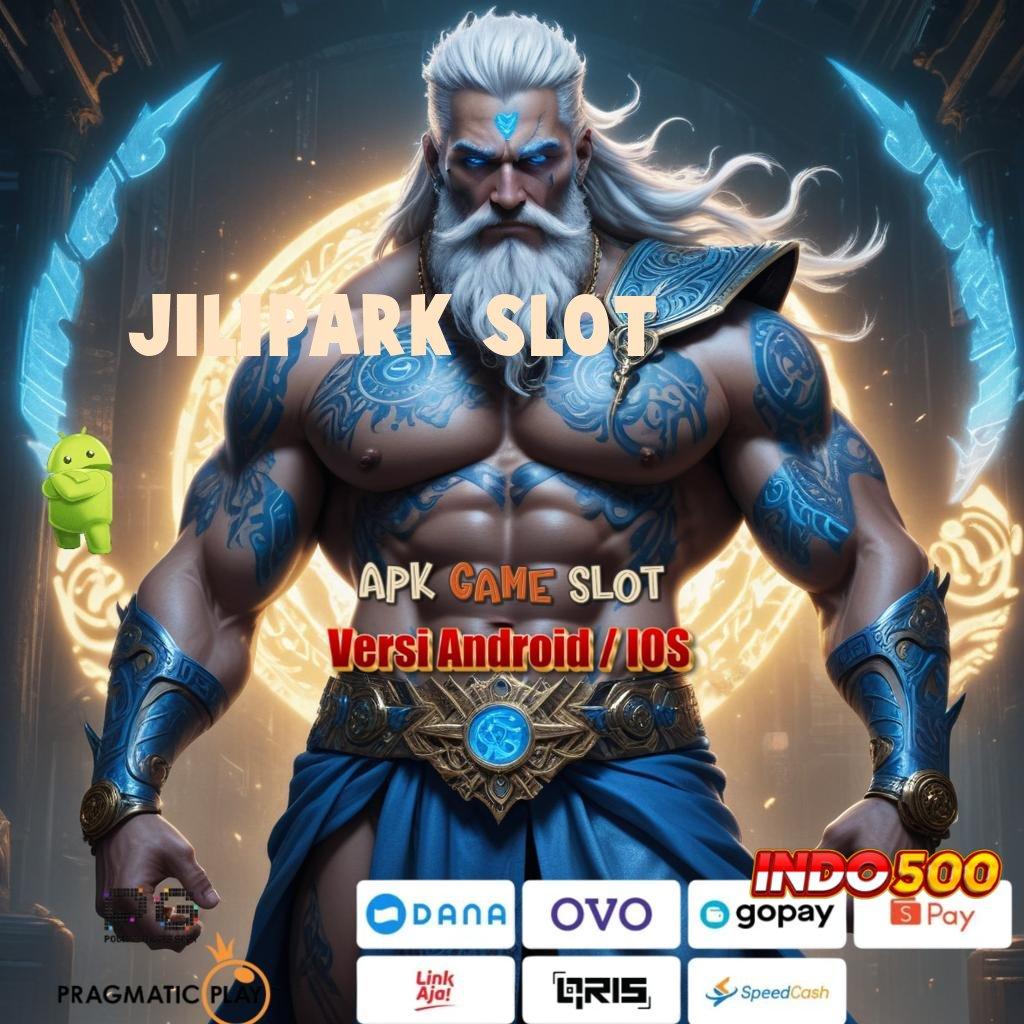 JILIPARK SLOT Game Android Gratis Unduh Sekarang Juga!