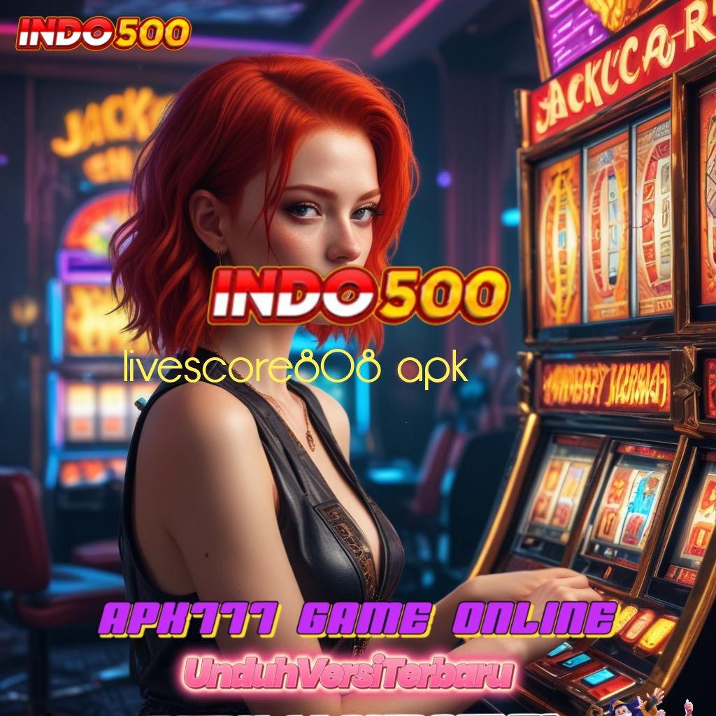 LIVESCORE808 APK | WD Tanpa Ribet Slot Gacor Apk 777 Versi Terbaru Unduh Sekarang