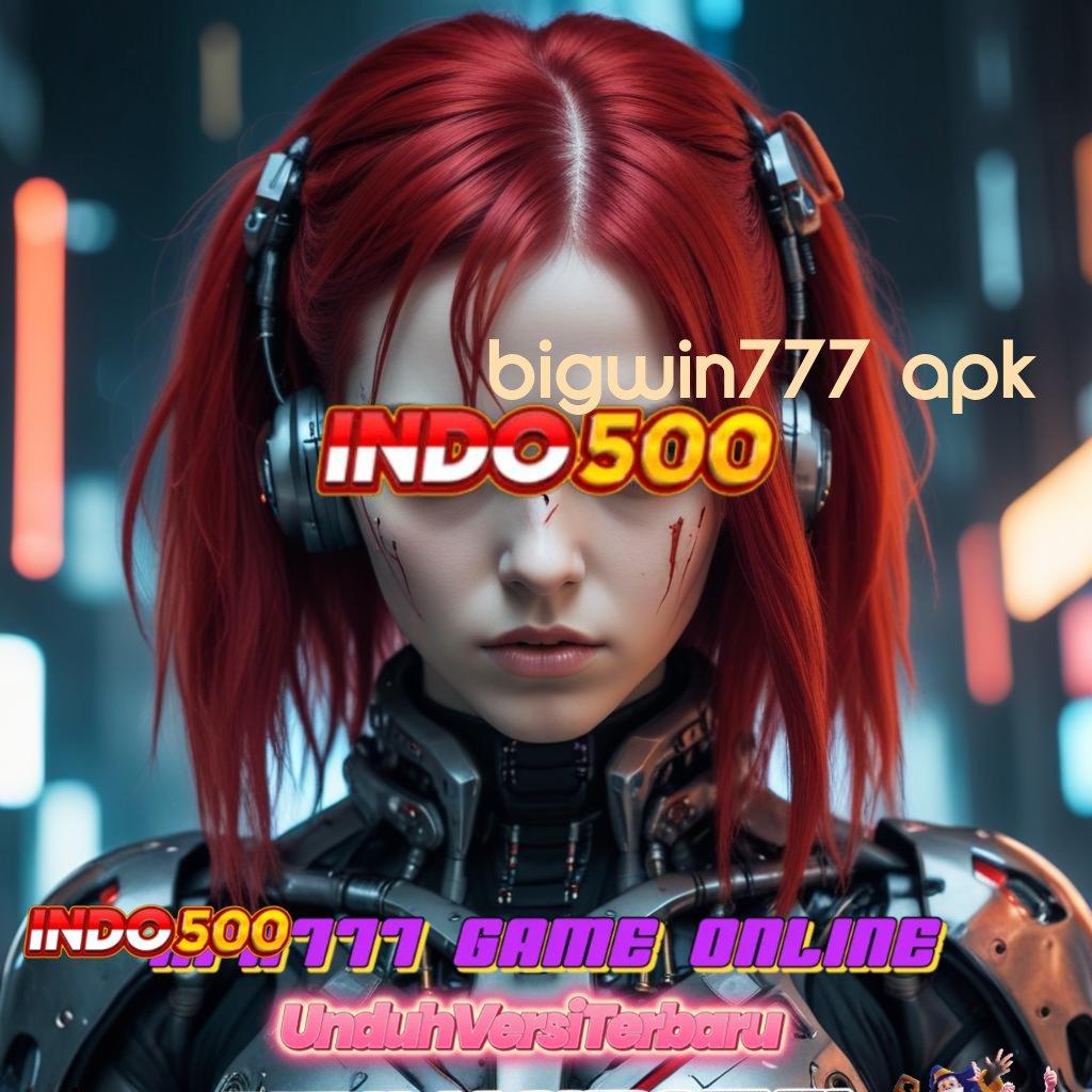 BIGWIN777 APK 🥇 Bebas Uang Apk Maxwin Slot Terbaru Android Download Gratis