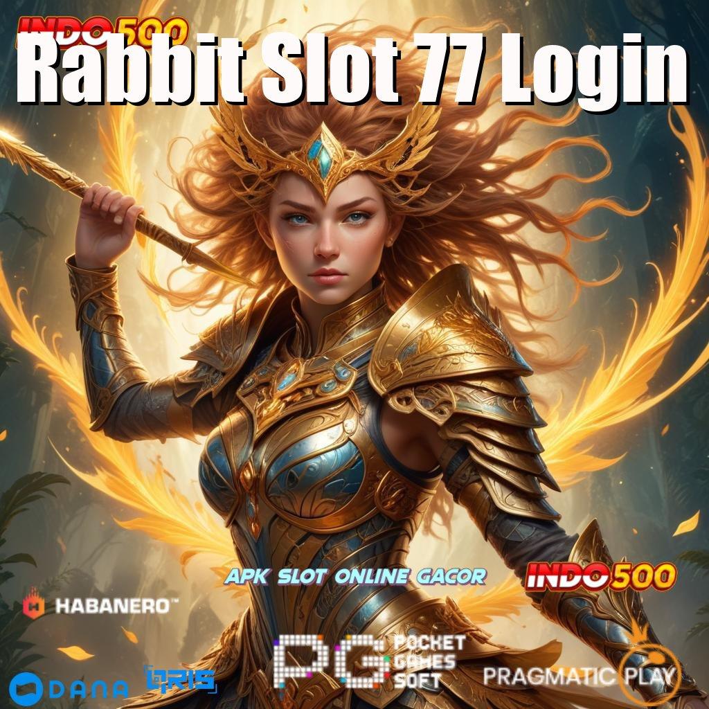 Rabbit Slot 77 Login