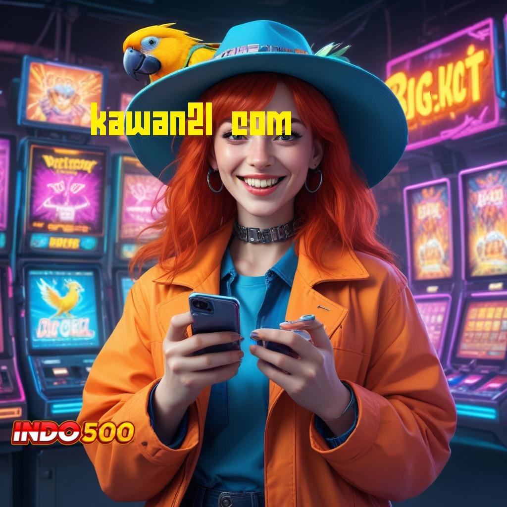 KAWAN21 COM ♍ putaran jackpot tengah malam