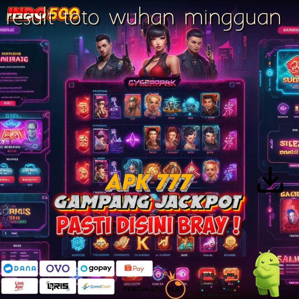 RESULT TOTO WUHAN MINGGUAN Event Baru Raih Bonus Gampang Tanpa Kendala