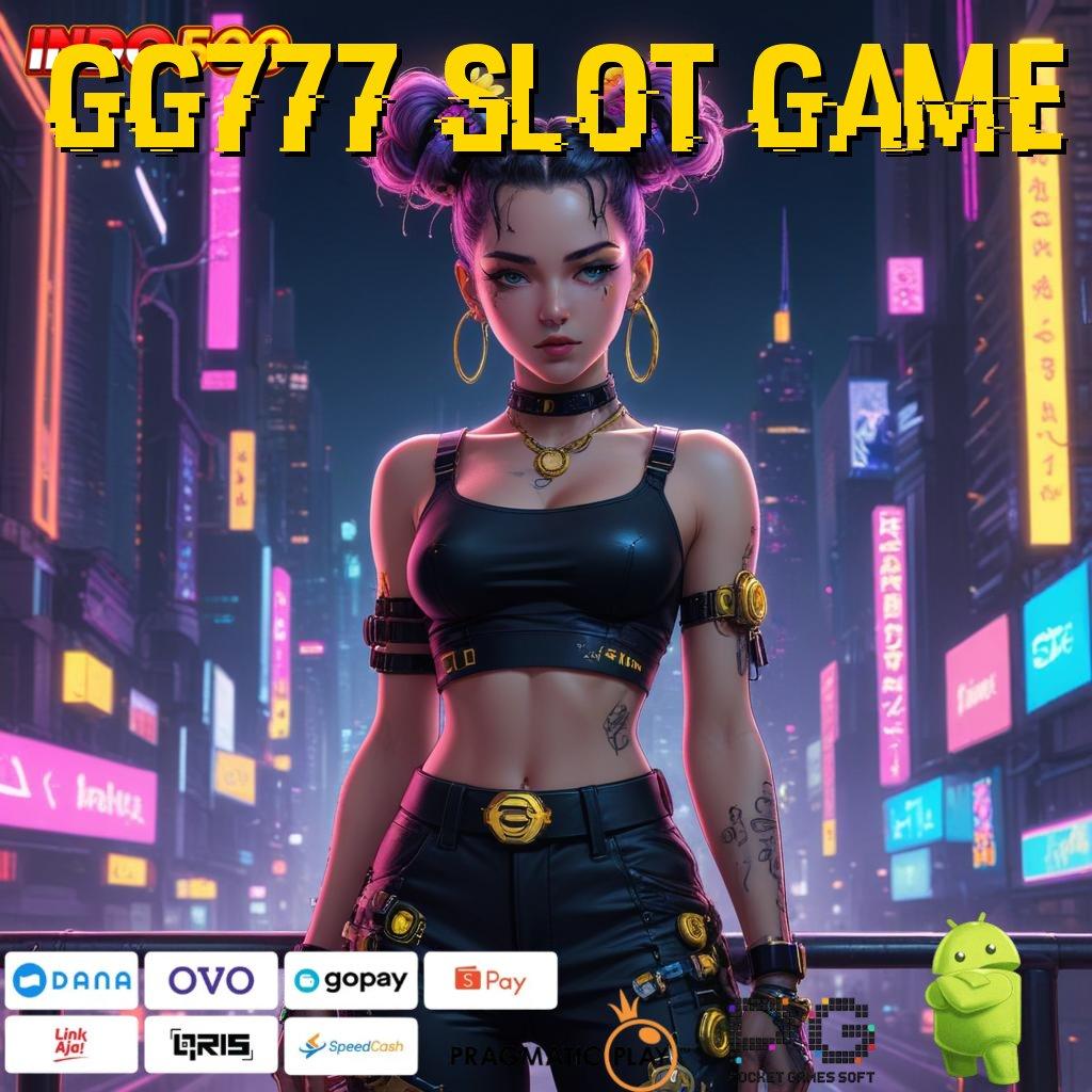 GG777 SLOT GAME kode rahasia mesin sultan langsung untung