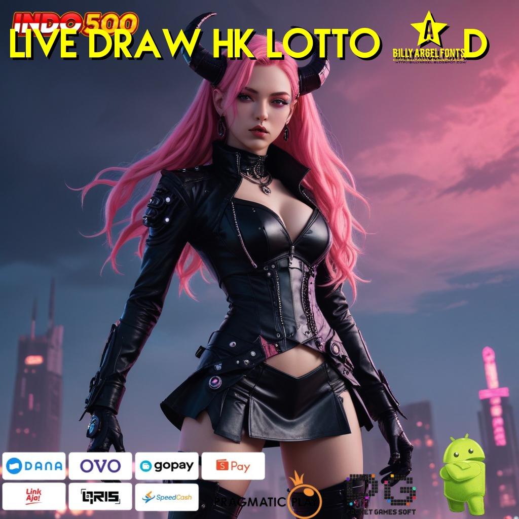 LIVE DRAW HK LOTTO 4D Android Apk Hadiah Edisi Tempat Favorit