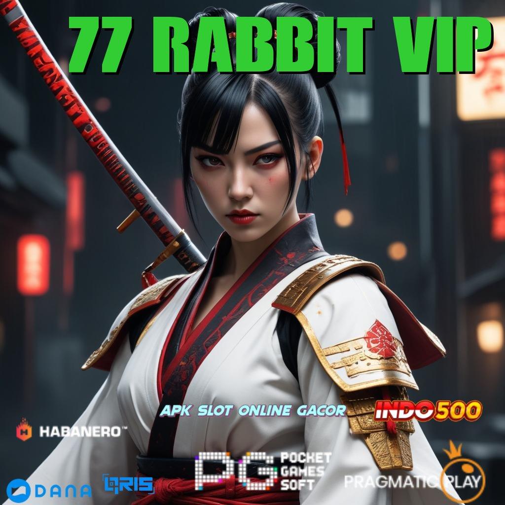 77 Rabbit Vip