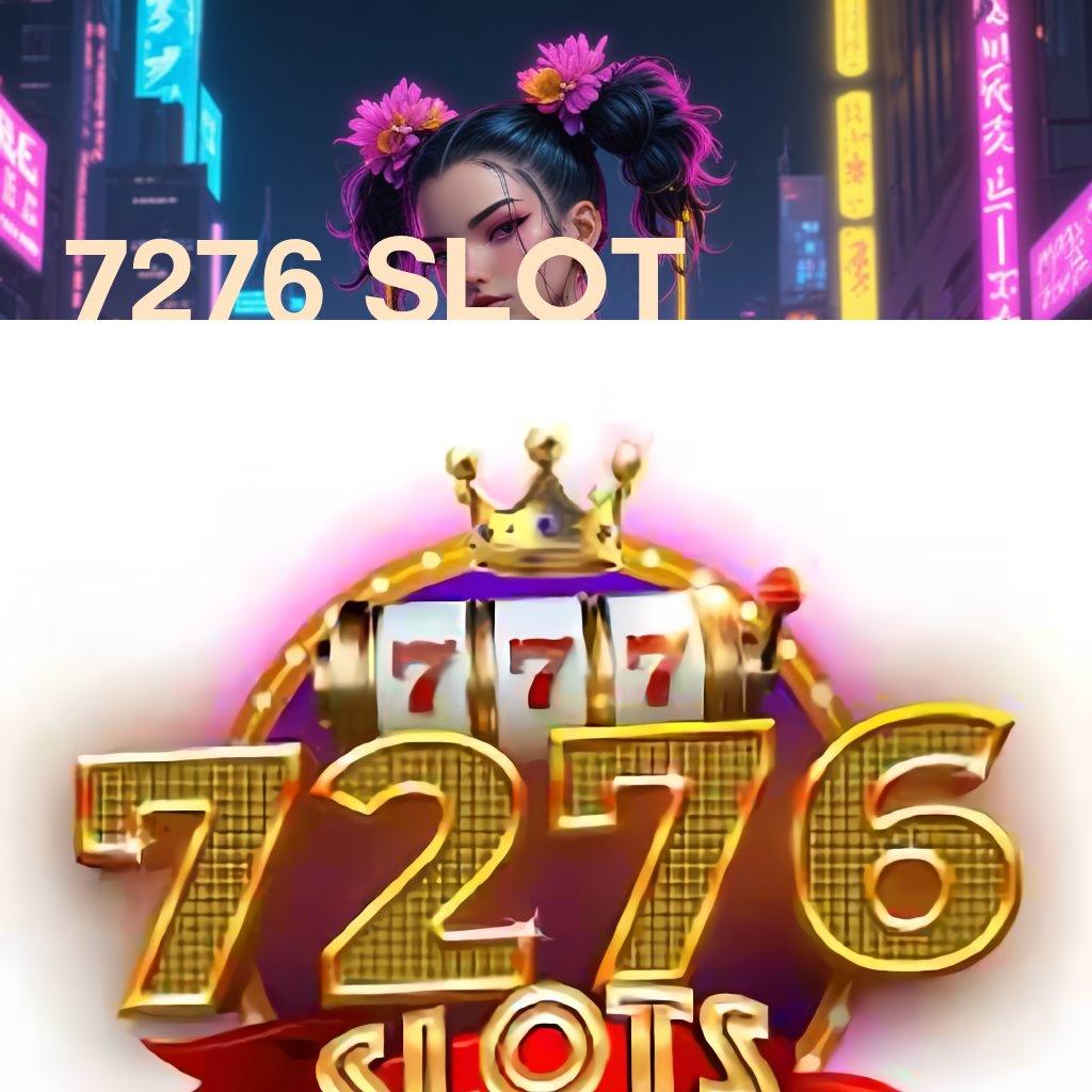 7276 SLOT promo code dana ramah lingkungan mudah