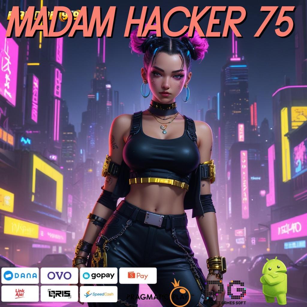 MADAM HACKER 75 | Peluang Spin Besar Duit Udah Gak Ada Batas