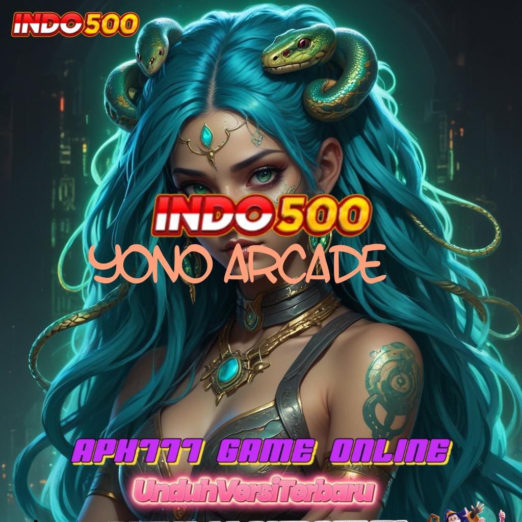 YONO ARCADE 🧡 mesin cuan kaya langsung tanpa rugi!