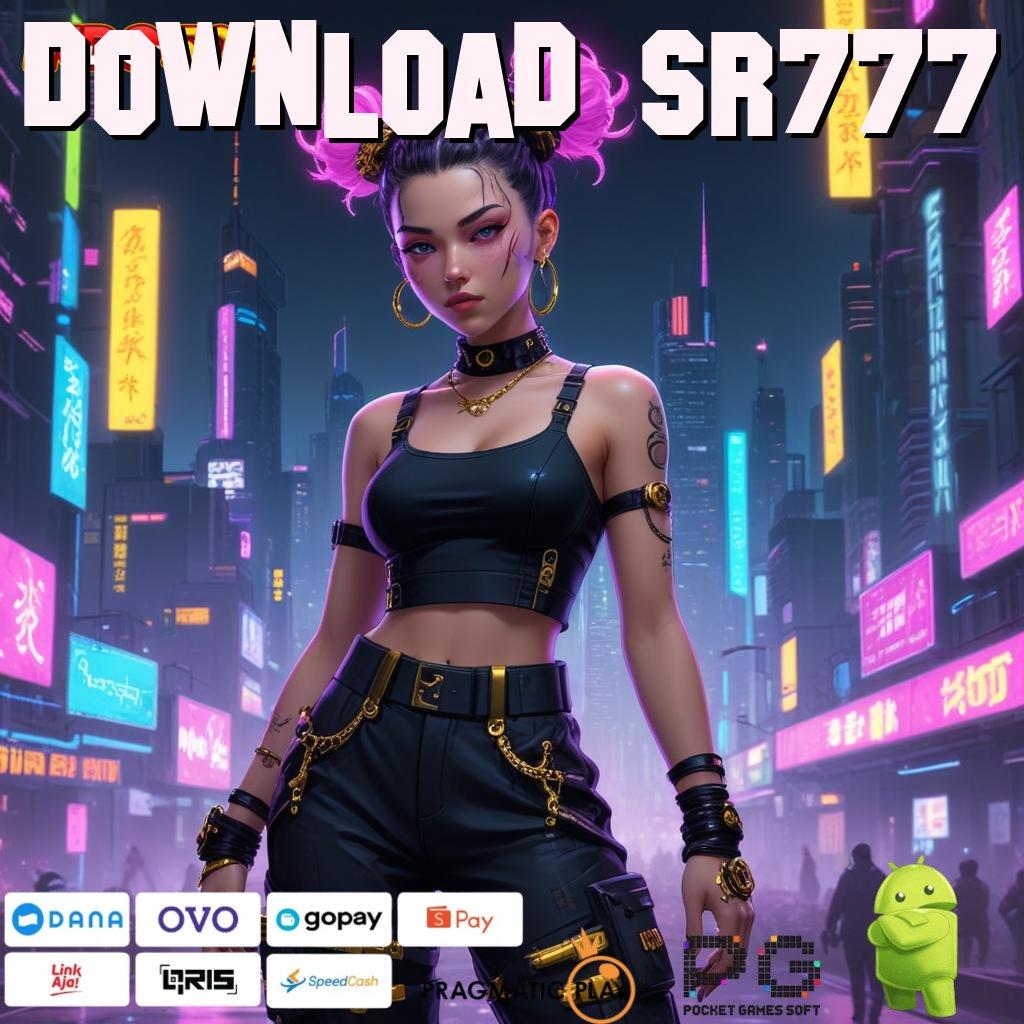 DOWNLOAD SR777 Slot Aplikasi Versi Spektakuler