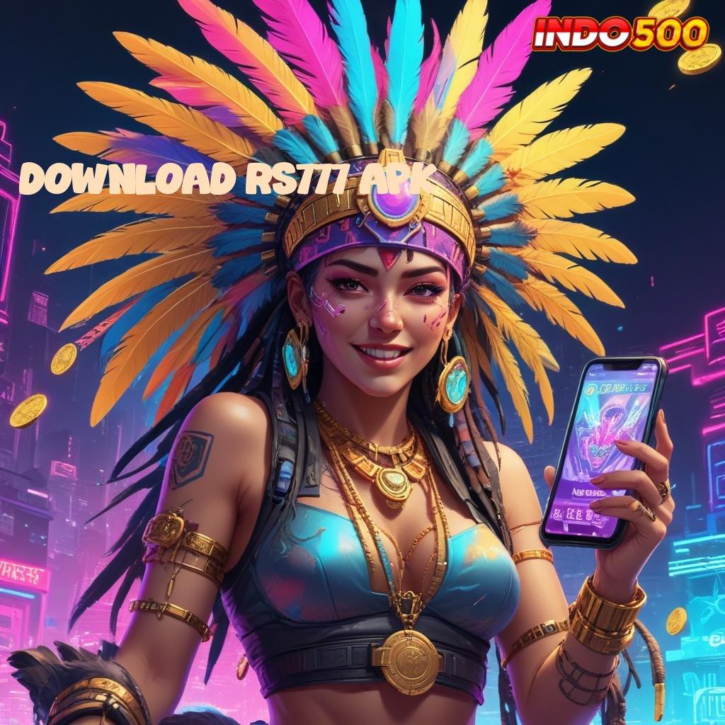 DOWNLOAD RS777 APK ✷ Dp Bri 20 Ribu Prosedur Yang Segar