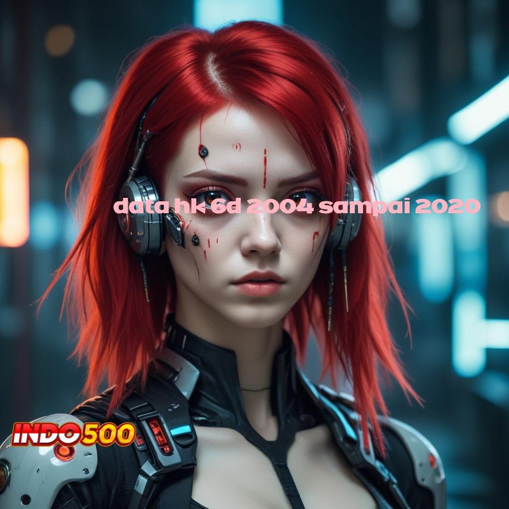 DATA HK 6D 2004 SAMPAI 2020 🧡 Selalu Terpercaya Slot Maxwin Apk Android Terbaru Unduh Gratis