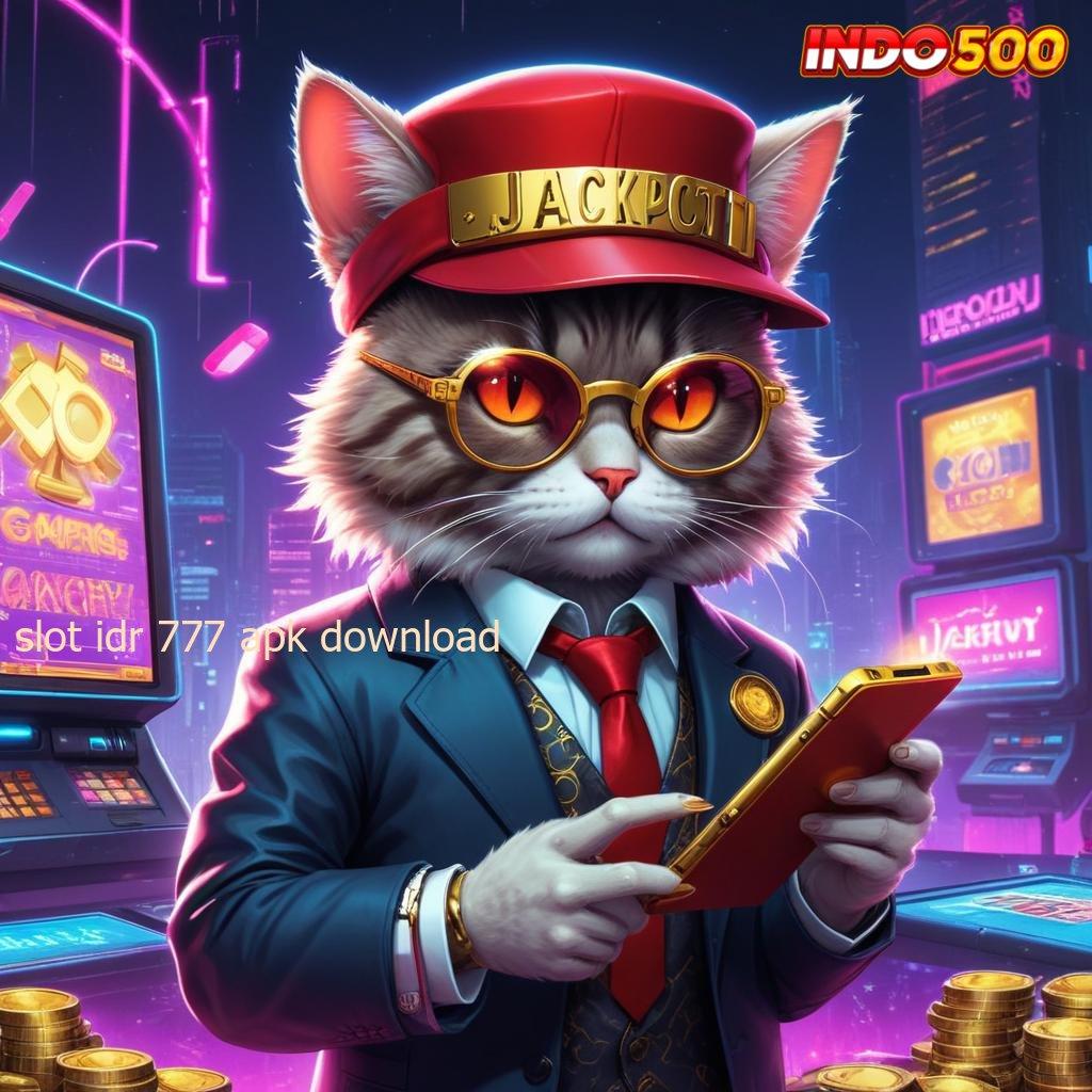 SLOT IDR 777 APK DOWNLOAD ✔ Paling Menang Gacor Pengganguran No Limit Inovasi Mutakhir