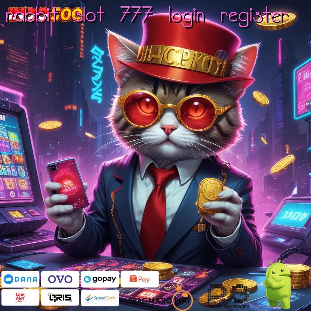 RABBIT SLOT 777 LOGIN REGISTER Versi Jackpot Tanpa Potongan