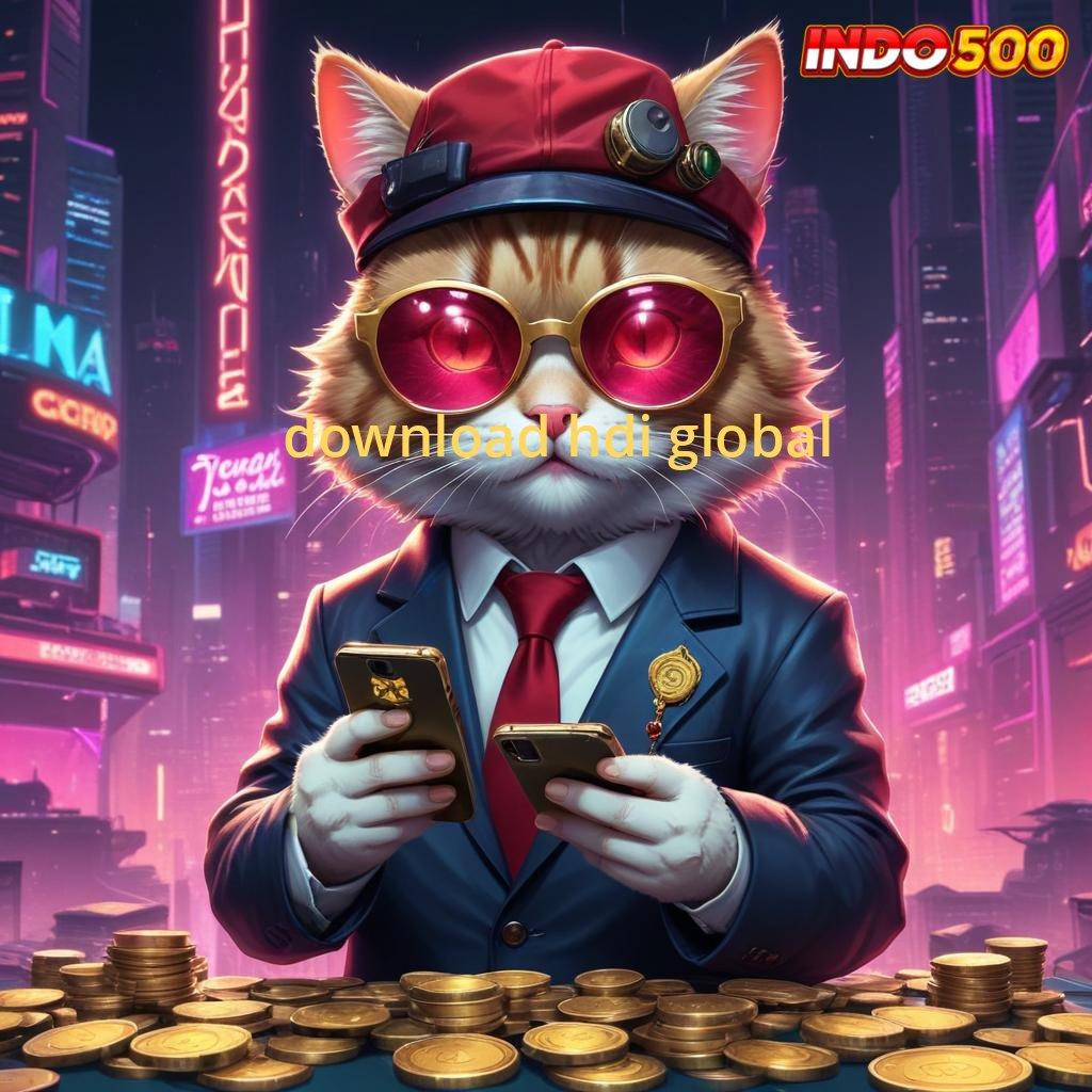 DOWNLOAD HDI GLOBAL ➳ Terus-terusan Gacor Manjur Akun Kupon Rejeki