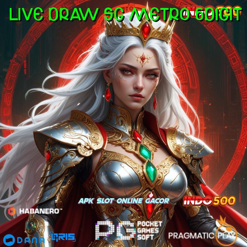 LIVE DRAW SG METRO 6DIGIT 🥇 Bonus Gampang Slot Apk Android Dengan Uang Tunai