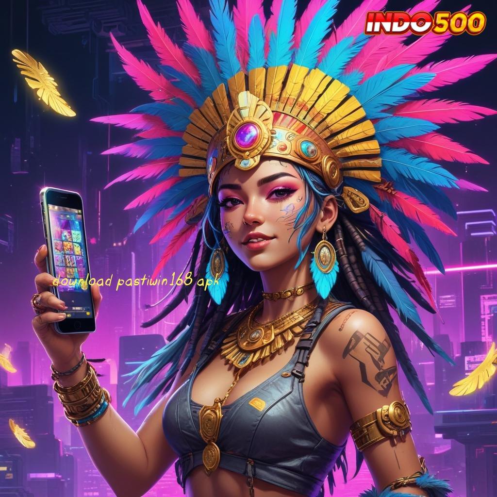 DOWNLOAD PASTIWIN168 APK 🧡 Proses Terbaru Slot Apk Penghasil Uang Nyata