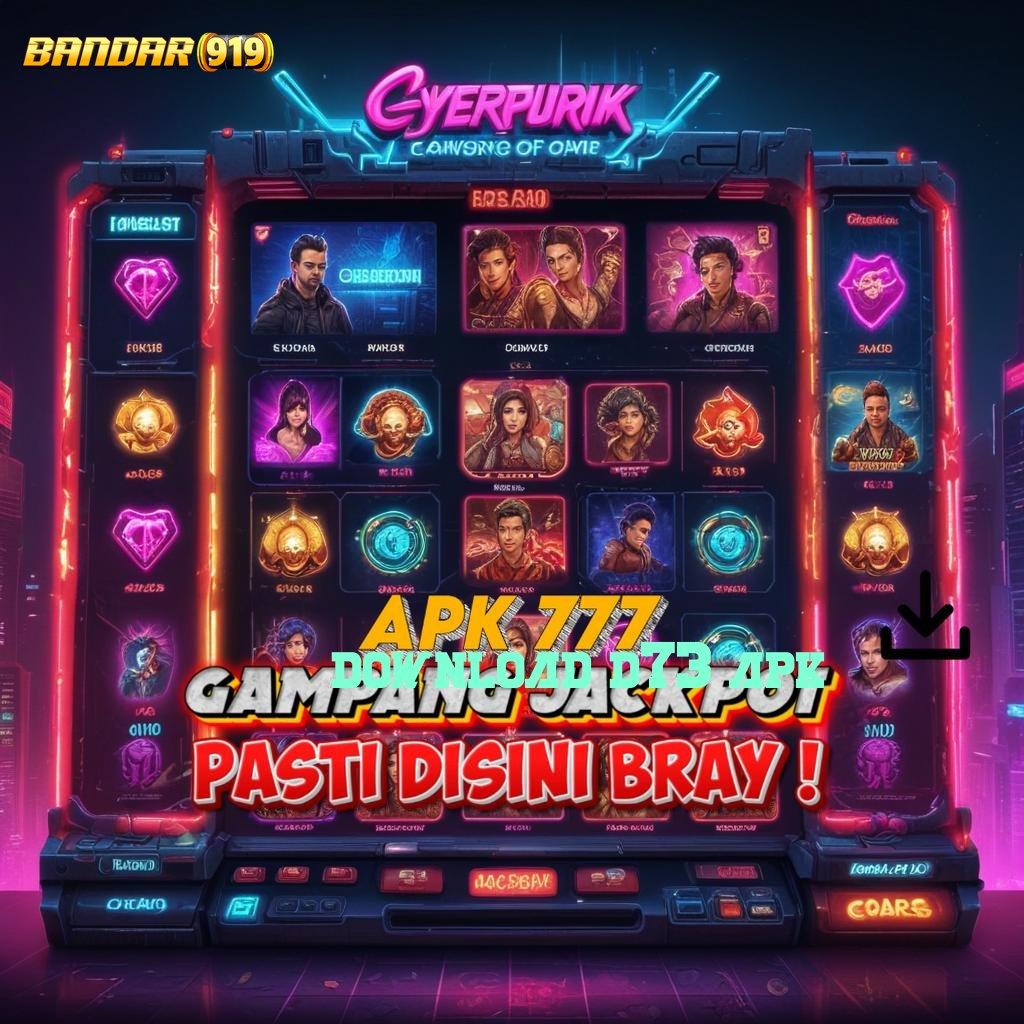 DOWNLOAD D73 APK 🚀 deposit ovo mesin slot langsung tanpa kendala