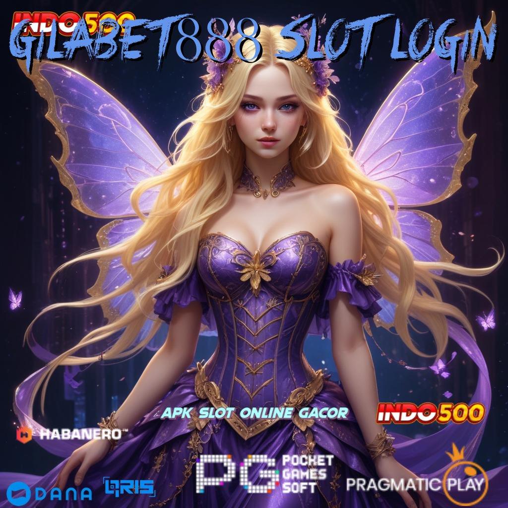 Gilabet888 Slot Login