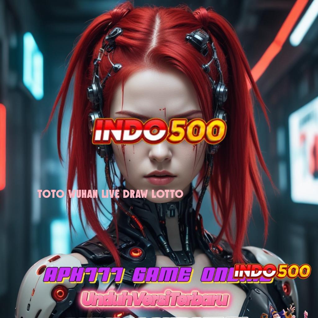 TOTO WUHAN LIVE DRAW LOTTO gacor mulus simpel dan cepat gacor mulus