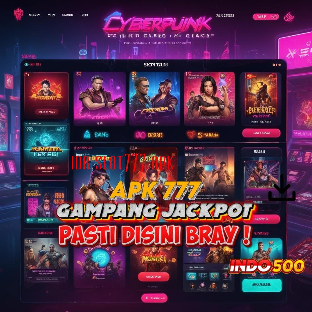 IDR SLOT777 APK ♍ spin tanpa kalah dari link scatter baru