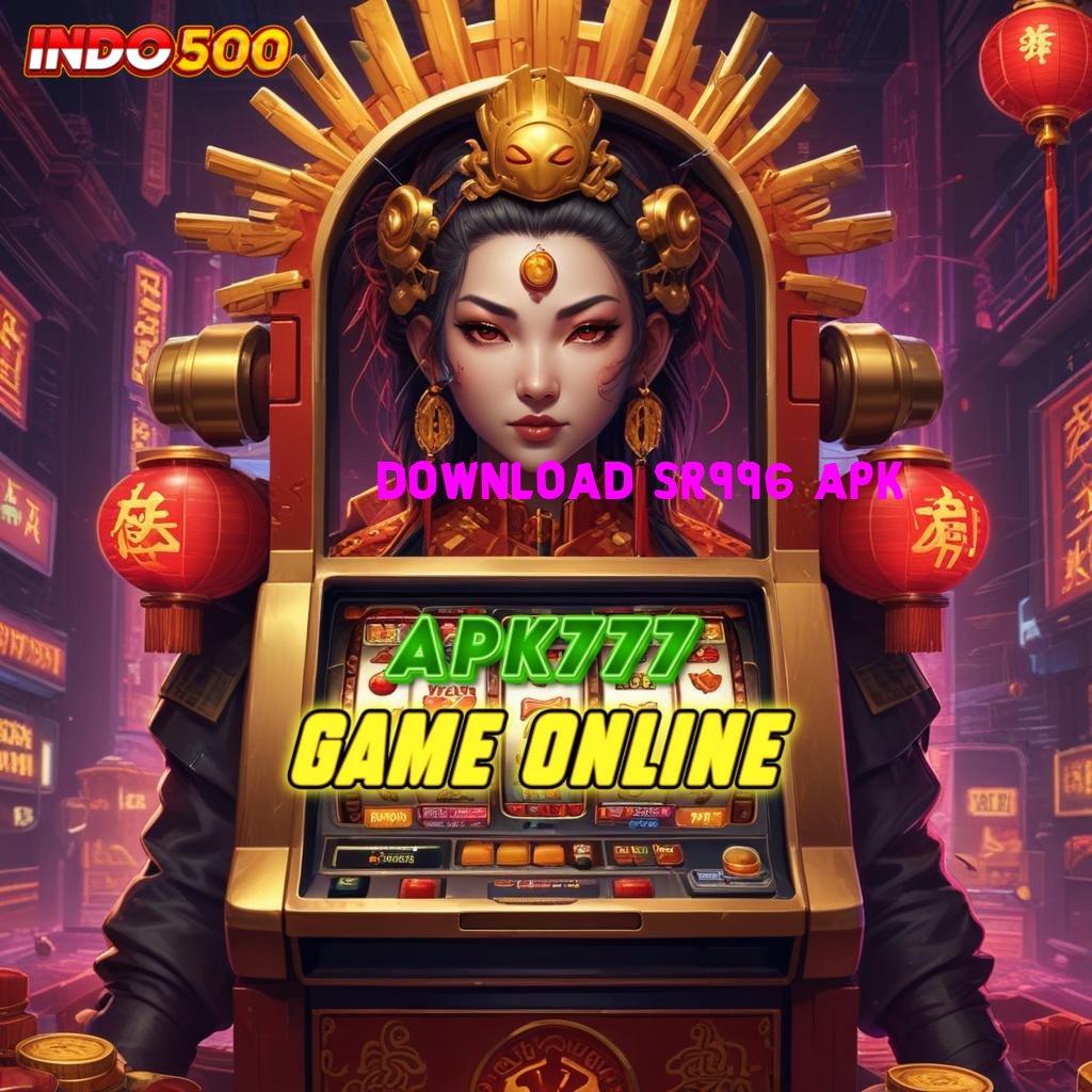 DOWNLOAD SR996 APK 💥 Unggul Adaptif Game Slot Android Uang Asli